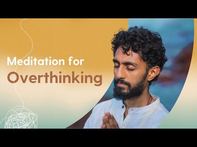 Reduce Overthinking & Stress | Guided Meditation | 10 minutes | English