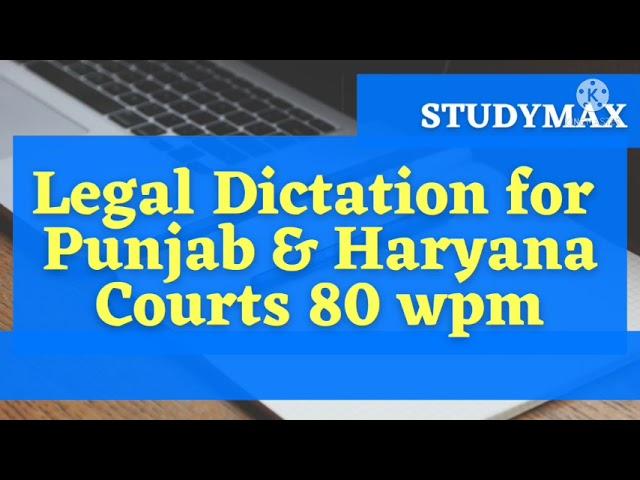 Legal Dictation 80 wpm for Punjab & Haryana Courts by Studymax Academy