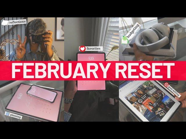 FEBRUARY 2023 MONTHLY RESET ROUTINE | budget recap, goal setting, reflections, favorites, mood board