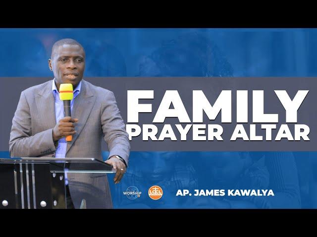 The Dynamics of The Family Prayer Altar || Prayer Watch || AP. JAMES KAWALYA