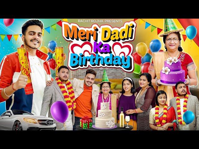 MERI DADI KA BIRTHDAY || Rachit Rojha