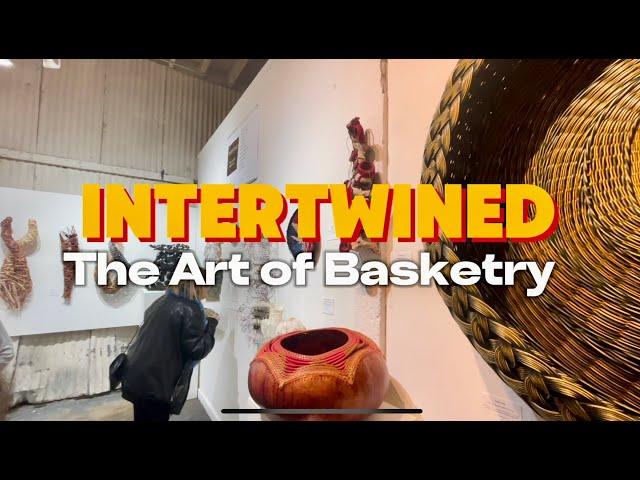 Intertwined: Contemporary Basketry Exhibit in San Francisco. Arc Project Gallery