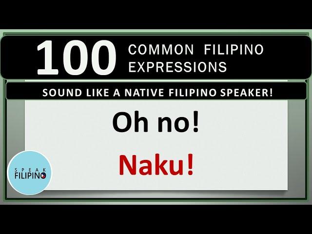 100 COMMON FILIPINO EXPRESSIONS (Sound Like a Native Filipino Speaker!)