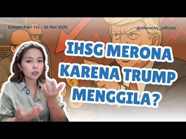 Saham Hari Ini 26 Mei 2025: Trump menggila, IHSG merah tapi saham migas kok banyak yg aktif. Kenapa?
