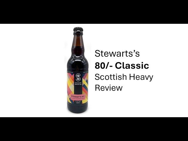 Stewarts 80/- Classic  Scottish Heavy Review