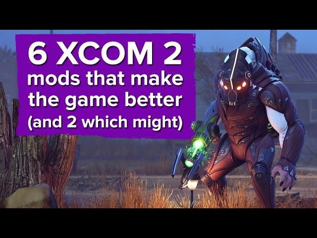 6 XCOM 2 mods that make the game better (and 2 which might)