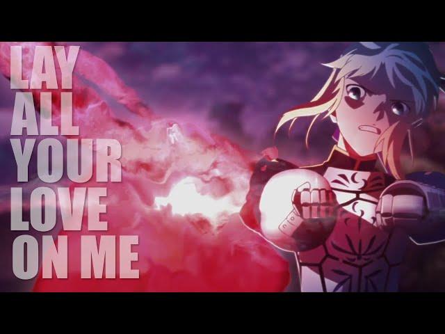 Fate/Stay Night:Unlimited Blade Works「ＡＭＶ」- Lay all Your love on me