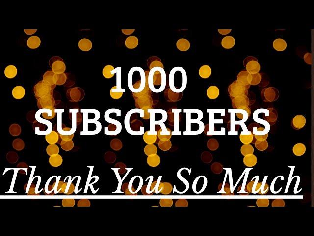 1000 subscribers Thank You all