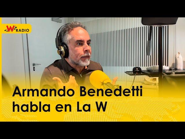 Armando Benedetti habla en La W