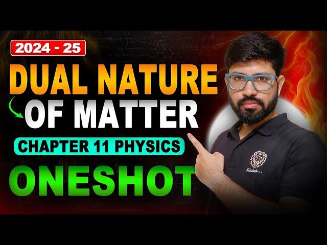 Chapter 11 Class 12 Physics ONESHOT 2024-25 || Dual Nature of matter ONESHOT Class 12 CBSE JEE NEET