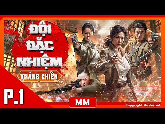 Đội Đặc Nhiệm Kháng Chiến - Tập 01 | Phim Hành Động Kháng Nhật Hay Nhất | Thuyết Minh | iPhimTV