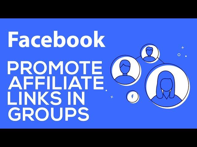 How To Promote Affiliate links On Facebook Groups (2024 Strategy)