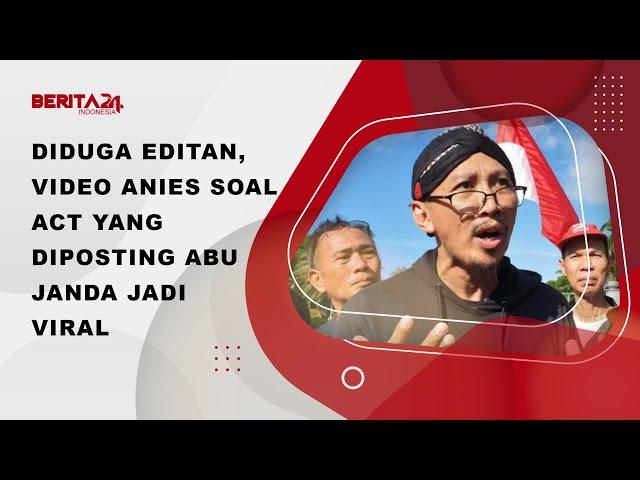 Diduga Editan, Video Anies Soal ACT yang Diposting Abu Janda Jadi Viral