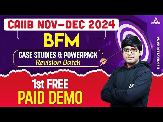 CAIIB Nov-Dec 2024 BFM Case Studies & Powerpack Revision | 1st FREE PAID DEMO