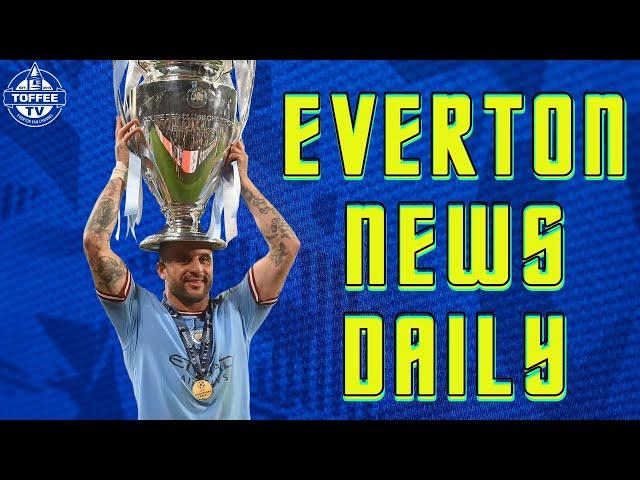 Kyle Walker To The Toffees Link Intensifies... | Everton News Daily