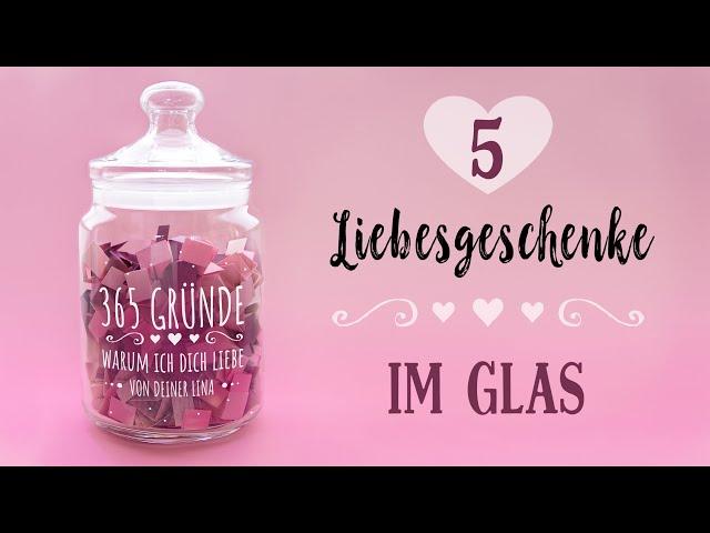 5 DIY Geschenke im Glas  Liebesgeschenke im Glas selber machen