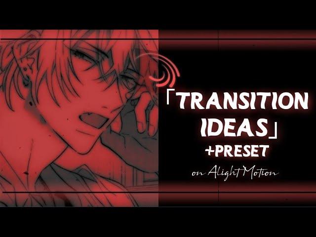 Transition Ideas + Presets #2「Alight Link + XML File 」| Alight Motion | Moonie달 |