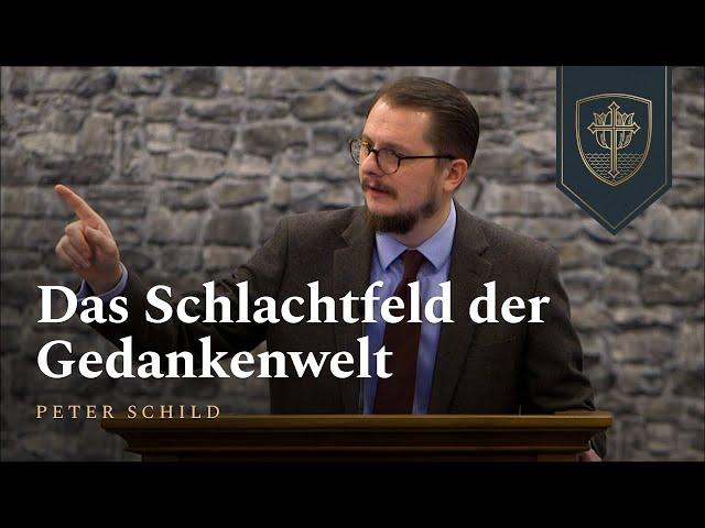 Das Schlachtfeld der Gedankenwelt | Peter Schild