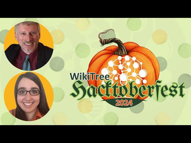 WikiTree #Hacktoberfest chat (10 Oct 2024) w/@uptergroveGreg & Jamie