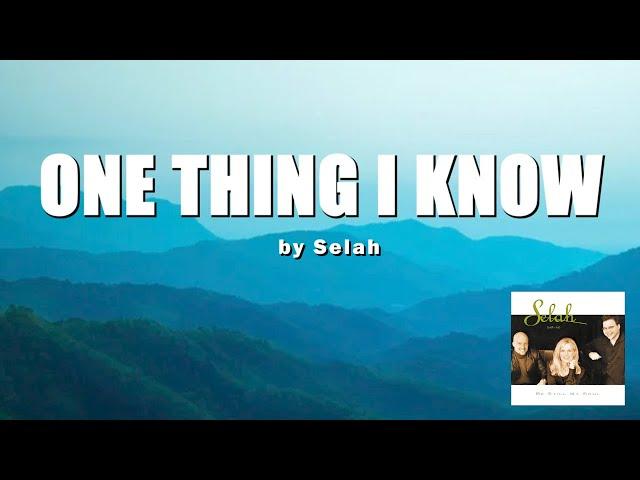 "One Thing I Know" by Selah || Minus One