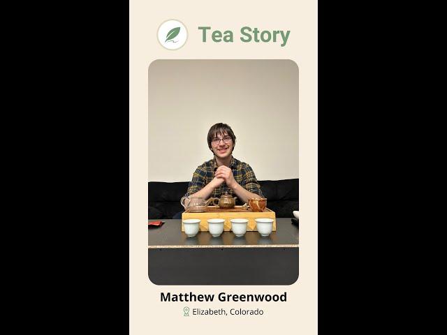 Tea Story: Matthew Greenwood