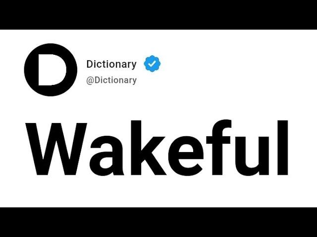 Wakeful Meaning In English