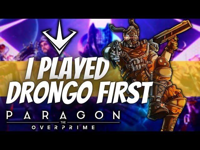I played DRONGO FIRST & He is INSANE| Paragon The Overprime
