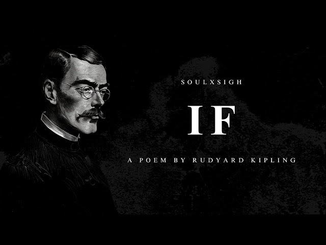 Rudyard Kipling - If (Life Changing Poetry)