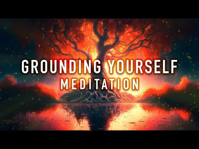 Meditation to Ground Yourself: Calm, Balance, Strong, and Powerful