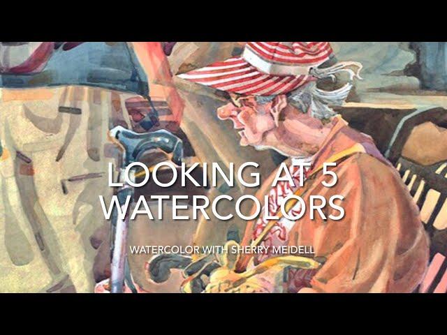 Looking at 5 Watercolors