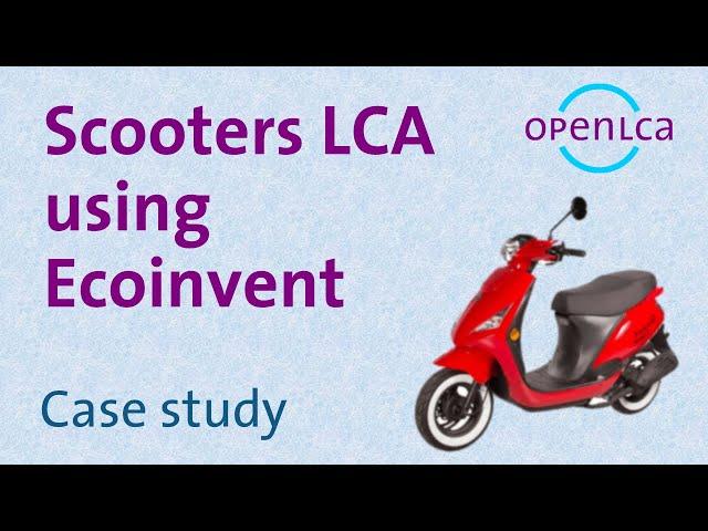 Case Study: Scooters LCA Using Ecoinvent 3.6