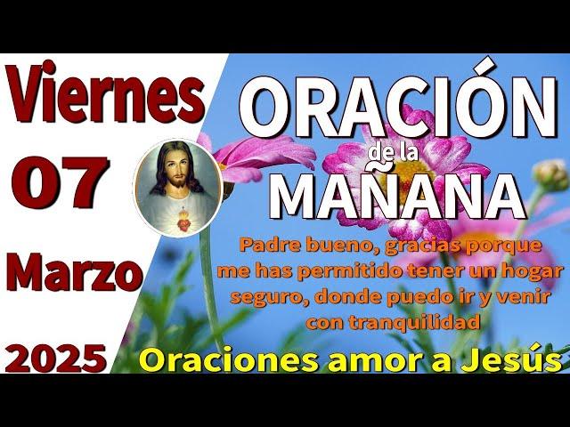 Oración de la mañana del día viernes 07 de marzo de 2025 -1 corintios 2:6-7