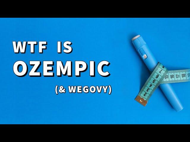 What is OZEMPIC, WEGOVY & SEMAGLUTIDE and how do they WORK?