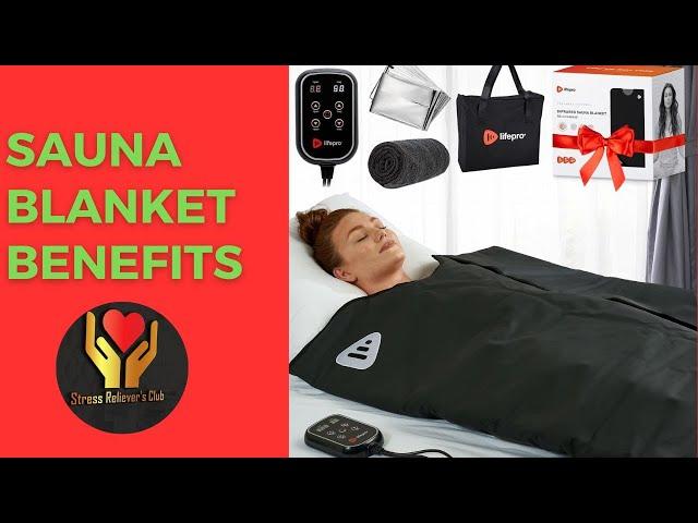 10 Reasons To Use Sauna Blankets: Sauna Blanket Health Benefits And Health Tips