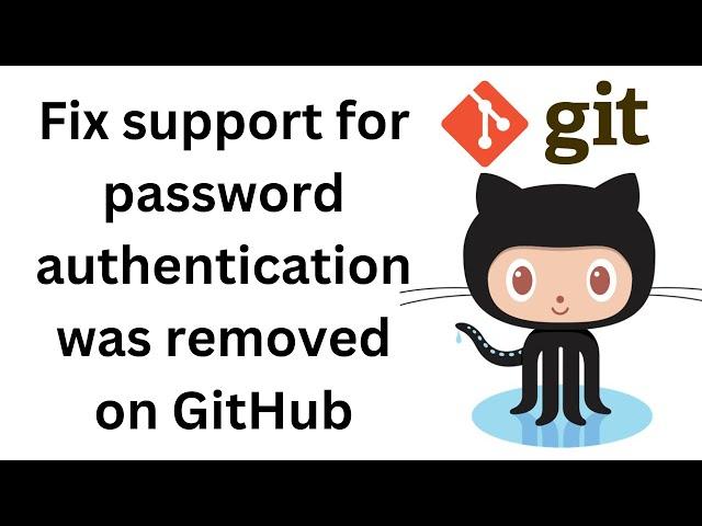 How To Fix Support For Password Authentication Was Removed On GitHub