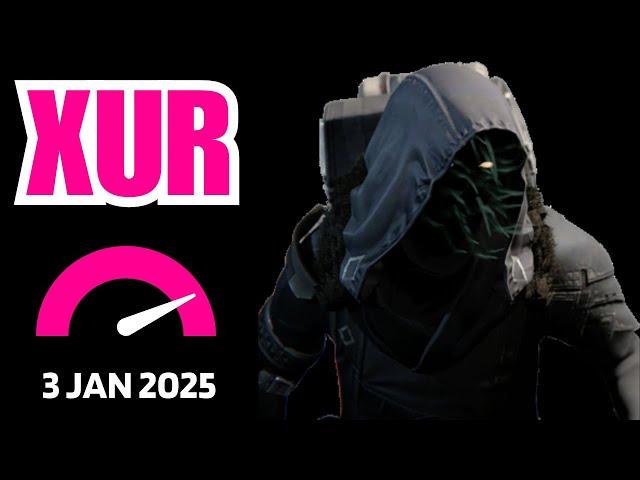 Where is XUR Today Destiny 1 D1 XUR Location and Official Inventory and Loot 3 Jan 2025, Jan/3/2025