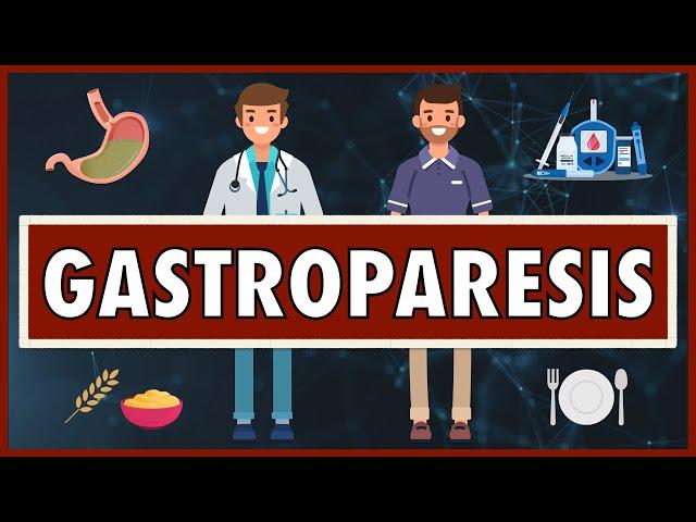 Gastroparesis | Emphasis on Diet/Nutrition