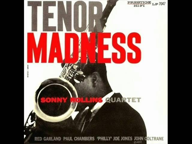 Sonny Rollins Quartet with John Coltrane - Tenor Madness