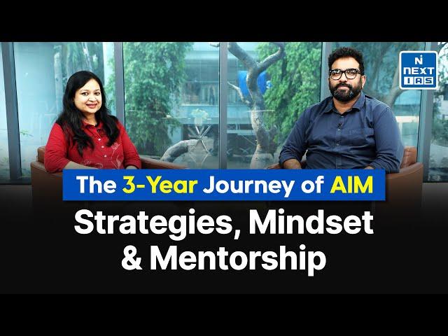 The 3 Year Journey of AIM !! | Advanced Integrated Mentorship Program | NEXT IAS