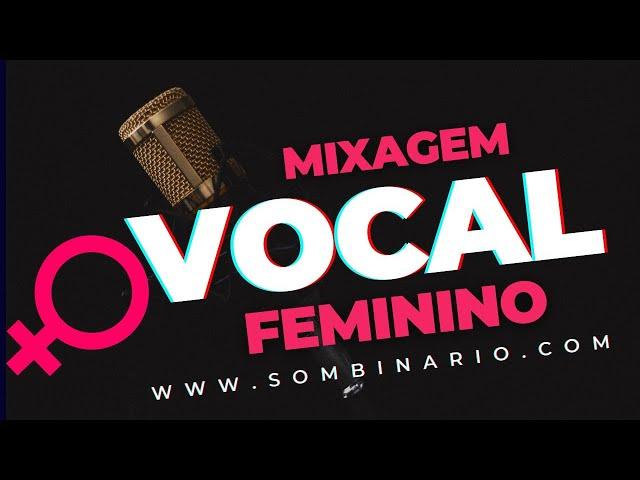 Mixagem de Vocal Feminino, fácil, rápido e com qualidade