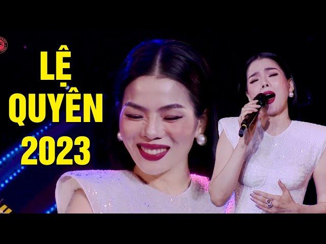 LỆ QUYÊN Khiến Cả Khán Phòng Chết Lặng Trong Đêm Nhạc Lam Phương - Liveshow Ngày Hạnh Phúc 2023