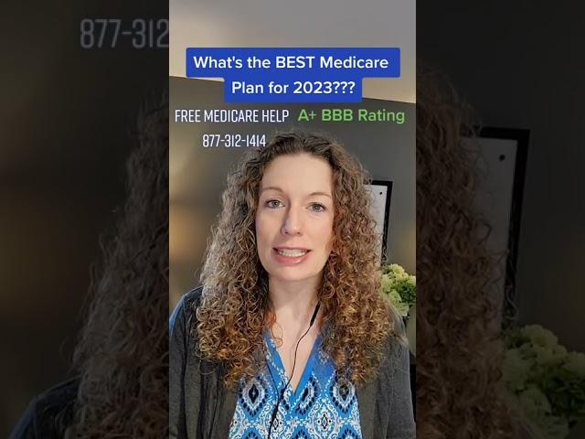 What's the BEST Medicare Plan for 2023???