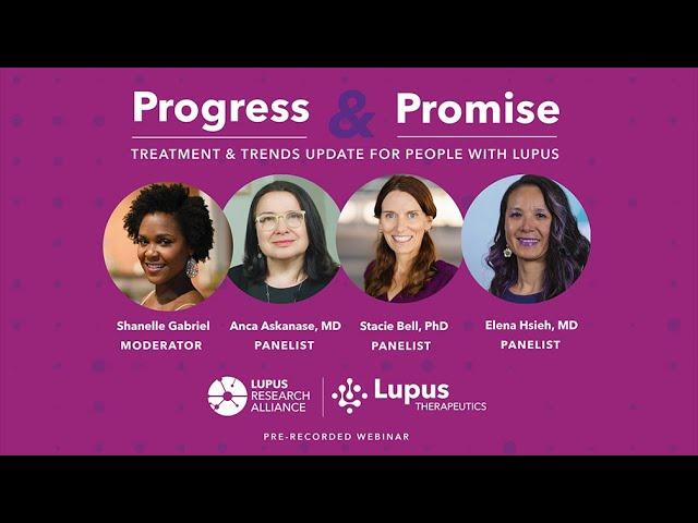 Progress and Promise: Treatment & Trends Update for People with Lupus