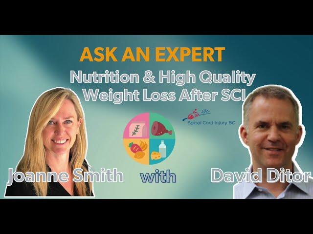 Spinal Cord Injury Ask an Expert: Nutrition & High Quality Weight Loss After SCI