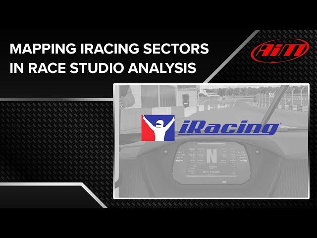 AiM & iRacing Data - Mapping iRacing Sectors in Race Studio Analysis