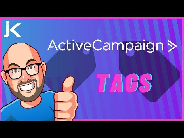 ActiveCampaign Tags - How to use them