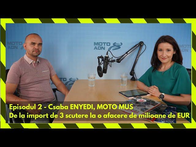 Ep. 2 - De la import de 3 scutere la o afacere de multe milioane de EUR - MOTO MUS