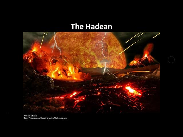 Lecture 12 - Precambrian Earth and Life History The Hadean and the Archean Eon