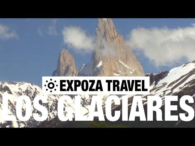 Los Glaciares Vacation Travel Video Guide