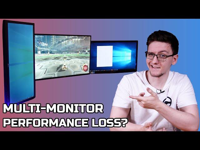 DO MULTIPLE MONITORS HURT GAMING PERFORMANCE?